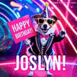 Animated GIF of a cool dog wearing a suit and sunglasses, holding a 'Happy Birthday' sign for Joslyn, set against a bright and colorful neon party background.