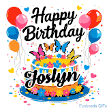 An animated birthday card for Joslyn. It features a festive cake with her name, 'Joslyn', and colorful butterflies. Floating balloons and hearts complete the joyful scene.