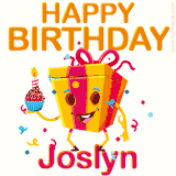 A vibrant and funny gift box character with a happy face dancing with a cupcake and the text 'Happy Birthday Joslyn,' surrounded by animated confetti and party vibes.