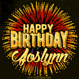 Golden 'Happy Birthday Joslynn' text accompanied by animated rainbow fireworks for a festive animated greeting.