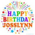 Happy Birthday Josslynn' GIF with rainbow-colored letters, colorful stars, and fireworks on white background.