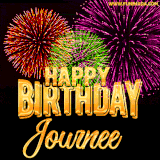 A golden 'Happy Birthday Journee' message with vibrant fireworks in the background, creating a festive and celebratory vibe in this animated name GIF.