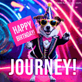 Animated GIF of a cool dog wearing a suit and sunglasses, holding a 'Happy Birthday' sign for Journey, set against a bright and colorful neon party background.