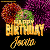 A golden 'Happy Birthday Jovita' message with vibrant fireworks in the background, creating a festive and celebratory vibe in this animated name GIF.