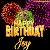 A golden 'Happy Birthday Joy' message with vibrant fireworks in the background, creating a festive and celebratory vibe in this animated name GIF.