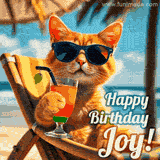 An animated orange cat wearing sunglasses, sitting on a beach chair with a tropical drink, with a festive 'Happy Birthday Joy!' message.