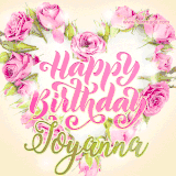 A stunning heart made of pink roses surrounds the elegant script text 'Happy Birthday Joyanna' on a soft beige background. Animated sparkles add a magical and festive feel.