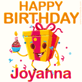 A vibrant and funny gift box character with a happy face dancing with a cupcake and the text 'Happy Birthday Joyanna,' surrounded by animated confetti and party vibes.