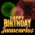 Wishing You A Happy Birthday, Juancarlos! Best fireworks GIF animated greeting card.