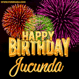 A golden 'Happy Birthday Jucunda' message with vibrant fireworks in the background, creating a festive and celebratory vibe in this animated name GIF.