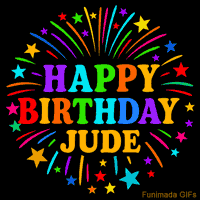 Vibrant animated GIF with 'Happy Birthday Jude' in rainbow-colored text, surrounded by colorful stars and fireworks on a black background.
