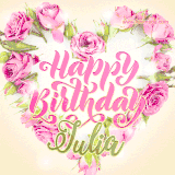 A stunning heart made of pink roses surrounds the elegant script text 'Happy Birthday Julia' on a soft beige background. Animated sparkles add a magical and festive feel.