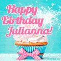Happy Birthday Julianna! Elegang Sparkling Cupcake GIF Image.
