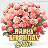 Golden 'Happy Birthday Julie' text beneath a vibrant bouquet of orange roses, complete with glittering butterflies and sparkling details.