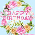 Beautiful Birthday Flowers Card for Julie with Animated Butterflies