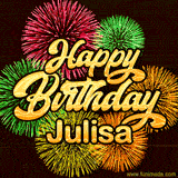 Golden text reading 'Happy Birthday Julisa' surrounded by vibrant fireworks in red, green, and yellow, set against a dark background in this celebratory birthday GIF.