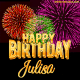 A golden 'Happy Birthday Julisa' message with vibrant fireworks in the background, creating a festive and celebratory vibe in this animated name GIF.