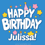 Colorful animated birthday card with the text 'HAPPY BIRTHDAY Julissa!' in a white playful font surrounded by stars, hearts, and a party hat on a blue background.
