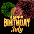 Wishing You A Happy Birthday, July! Best fireworks GIF animated greeting card.