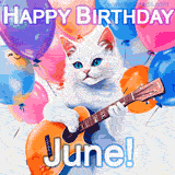 Animated GIF featuring a charming white cat with bright blue eyes strumming a guitar while colorful balloons float in the background, with 'Happy Birthday June!' text.