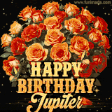 Animated bouquet of orange roses with moving butterfles and golden 'Happy Birthday Jupiter' text, surrounded by sparkling accents and a dark backdrop for a luxurious feel.