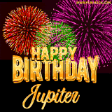 A golden 'Happy Birthday Jupiter' message with vibrant fireworks in the background, creating a festive and celebratory vibe in this animated name GIF.
