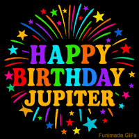 Vibrant animated GIF with 'Happy Birthday Jupiter' in rainbow-colored text, surrounded by colorful stars and fireworks on a black background.