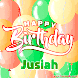 Animated GIF featuring colorful balloons in the background with the cheerful text 'Happy Birthday Jusiah'.