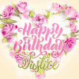A stunning heart made of pink roses surrounds the elegant script text 'Happy Birthday Justice' on a soft beige background. Animated sparkles add a magical and festive feel.