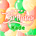 Happy Birthday Image for Kade. Colorful Birthday Balloons GIF Animation.