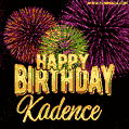 Wishing You A Happy Birthday, Kadence! Best fireworks GIF animated greeting card.