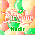 Happy Birthday Image for Kadir. Colorful Birthday Balloons GIF Animation.