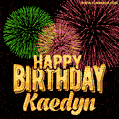 Wishing You A Happy Birthday, Kaedyn! Best fireworks GIF animated greeting card.