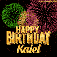 Wishing You A Happy Birthday, Kaiel! Best fireworks GIF animated greeting card.