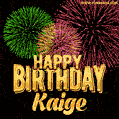 Wishing You A Happy Birthday, Kaige! Best fireworks GIF animated greeting card.