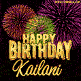 Wishing You A Happy Birthday, Kailani! Best fireworks GIF animated greeting card.