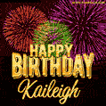 Wishing You A Happy Birthday, Kaileigh! Best fireworks GIF animated greeting card.