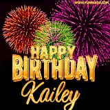 A golden 'Happy Birthday Kailey' message with vibrant fireworks in the background, creating a festive and celebratory vibe in this animated name GIF.