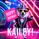 Animated GIF of a cool dog wearing a suit and sunglasses, holding a 'Happy Birthday' sign for Kailey, set against a bright and colorful neon party background.