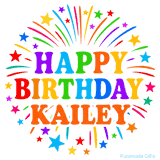 Happy Birthday Kailey' GIF with rainbow-colored letters, colorful stars, and fireworks on white background.