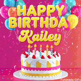Pink-themed animated greeting with balloons, confetti, and a frosted cake under the message 'Happy Birthday Kailey' in bold rounded yellow font.