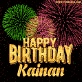 Wishing You A Happy Birthday, Kainan! Best fireworks GIF animated greeting card.
