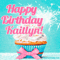 Happy Birthday Kaitlyn! Elegang Sparkling Cupcake GIF Image.
