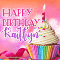 Happy Birthday Kaitlyn - Lovely Animated GIF