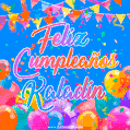 A vibrant animated GIF with 'Feliz Cumpleaños Kaladin' written in colorful script, surrounded by balloons, confetti, and bunting on a bright blue background.