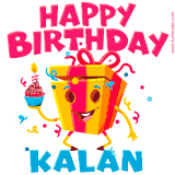A funny animated birthday GIF with the words 'Happy Birthday Kalana', colorful gift box with arms and legs, holding a cupcake with a lit candle  with confetti everywhere.