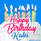 A cheerful animated GIF featuring colorful lit birthday candles on a white cake, with the text 'Happy Birthday Kalei' in bold red and blue script on a bright blue background.