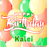 Animated GIF featuring colorful balloons in the background with the cheerful text 'Happy Birthday Kalei'.