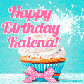 Happy Birthday Kalena! Elegang Sparkling Cupcake GIF Image.