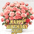 Birthday wishes to Kali with a charming GIF featuring pink roses, butterflies and golden quote